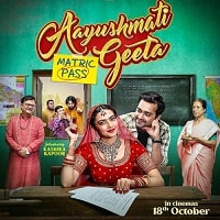Aayushmati Geeta Matric Pass (2024) Hindi Full Movie Watch Online