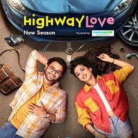 Highway Love (2024) Hindi Season 2 Complete Watch Online HD Print Free Download