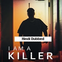 I Am a Killer (2024) Hindi Dubbed Season 5 Complete Watch Online HD Print Free Download