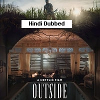 Outside (2024) Hindi Dubbed Full Movie Watch Online HD Print Free Download