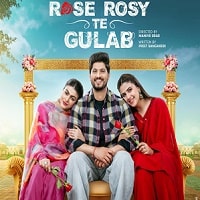 Rose Rosy Te Gulab (2024) Punjabi Full Movie Watch Online HD Print Free Download