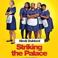 Striking The Palace (2024) Hindi Dubbed Full Movie Watch Online HD Print Free Download