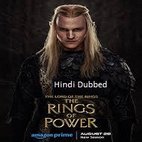 The Lord of the Rings: The Rings of Power (2024) Hindi Dubbed Season 2 Complete