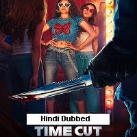 Time Cut (2024) Hindi Dubbed Full Movie Watch Online HD Print Free Download