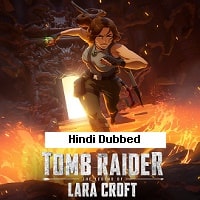 Tomb Raider The Legend of Lara Croft (2024) Hindi Dubbed Season 1 Complete Watch Online HD Print Free Download
