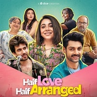 Half Love Half Arranged (2024) Hindi Season 2 Complete Watch Online HD Print Free Download