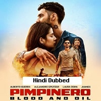 Pimpinero: Blood and Oil (2024) Hindi Dubbed Full Movie Watch Online HD Print Free Download