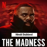 The Madness (2024) Hindi Dubbed Season 1 Complete Watch Online