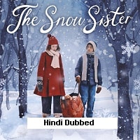 The Snow Sister (2024) Hindi Dubbed Full Movie Watch Online HD Print Free Download