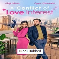 A Conflict of Love Interest (2024) Hindi Dubbed Full Movie Watch Online HD Print Free Download