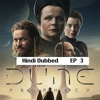 Dune: Prophecy (2024 Ep 03) Hindi Dubbed Season 1 Watch Online HD Print Free Download