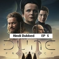 Dune: Prophecy (2024 Ep 05) Hindi Dubbed Season 1 Watch Online HD Print Free Download