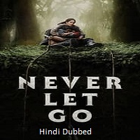 Never Let Go (2024) Hindi Dubbed