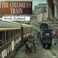 The Childrens Train (2024) Hindi Dubbed Full Movie Watch Online HD Print Free Download