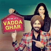 Vadda Ghar (2024) Punjabi Full Movie Watch Online HD Print Free Download