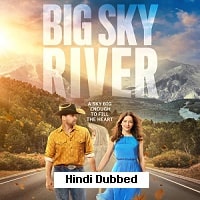 Big Sky River (2022) Hindi Dubbed Full Movie Watch Online HD Print Free Download