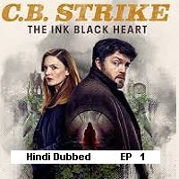 C.B. Strike: The Ink Black Heart (2025 Ep 01) Hindi Dubbed Season 1 Watch Online HD Print Free Download