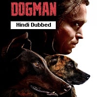 Dogman (2024) Hindi Dubbed Full Movie Watch Online HD Print Free Download