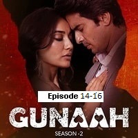 Gunaah (2025 Ep 14-16) Hindi Season 2 Watch Online HD Print Free Download
