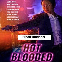 Hot Blooded (2022) Hindi Dubbed Full Movie Watch Online HD Print Free Download