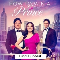 How to Win a Prince (2023) Hindi Dubbed Full Movie Watch Online HD Print Free Download