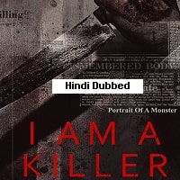 I Am a Killer (2025) Hindi Dubbed Season 6 Complete Watch Online HD Print Free Download