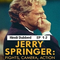 Jerry Springer: Fights, Camera, Action (2025 Ep 1-2) Hindi Dubbed Season 1 Watch Online HD Print Free Download