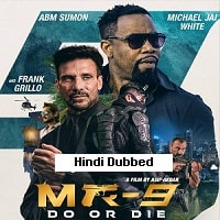 MR-9: Do or Die (2023) Hindi Dubbed Full Movie Watch Online HD Print Free Download