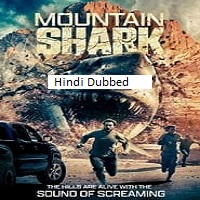 Mountain Shark (2024) Unofficial Hindi Dubbed Full Movie Watch Online HD Print Free Download