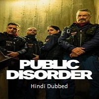 Public Disorder (2025) Hindi Dubbed Season 1 Complete