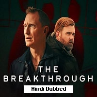 The Breakthrough (2025) Hindi Dubbed Season 1 Complete Watch Online HD Print Free Download