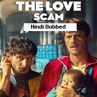 The Love Scam (2024) Hindi Dubbed Full Movie Watch Online HD Print Free Download