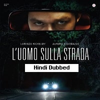 The Man on the Road (2022) Hindi Dubbed Full Movie Watch Online HD Print Free Download