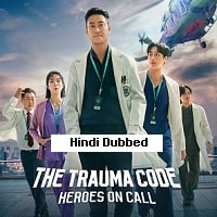 The Trauma Code: Heroes on Call (2025) Hindi Dubbed Season 1 Complete Watch Online HD Print Free Download
