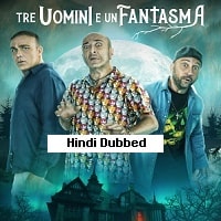 Three Man And A Ghost (2022) Hindi Dubbed Full Movie Watch Online HD Print Free Download