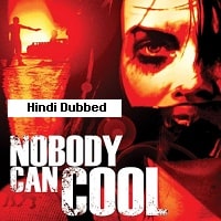 Nobody Can Cool (2015) Hindi Dubbed Full Movie Watch Online HD Print Free Download