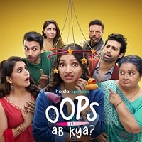 Oops! Ab Kya (2025) Hindi Season 1 Complete Watch Online