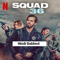 Squad 36 (2025) Hindi Dubbed Full Movie Watch Online