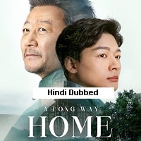 A Long Way Home (2023) Hindi Dubbed Full Movie Watch Online HD Print Free Download