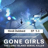 Gone Girls The Long Island Serial Killer (2025 Ep 1-3) Hindi Dubbed Season 1