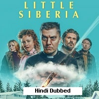 Little Siberia (2025) Hindi Dubbed Full Movie Watch Online HD Print Free Download