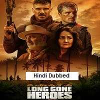 Long Gone Heroes (2024) Unofficial Hindi Dubbed Full Movie Watch Online HD Print Free Download