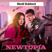 Newtopia (2025) Hindi Dubbed Season 1 Complete Watch Online HD Print Free Download