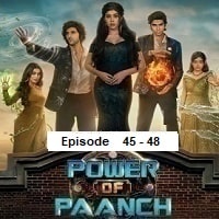 Power of Paanch (2025 Ep 45-48) Hindi Season 1 Watch Online HD Print Free Download