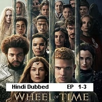 The Wheel of Time (2025 Ep 1-3) Hindi Dubbed Season 3 Watch Online HD Print Free Download