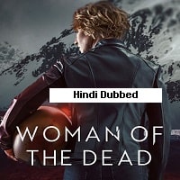 Woman of the Dead (2025) Hindi Dubbed Season 1 Complete Watch Online HD Print Free Download