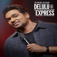 Zakir Khan: Delulu Express (2025) Hindi Full Show Watch Online HD Print Free Download