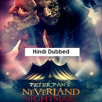 Peter Pans Neverland Nightmare (2025) Hindi Dubbed Full Movie Watch Online HD Print Free Download