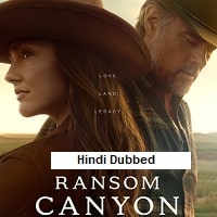 Ransom Canyon (2025) Hindi Dubbed Season 1 Complete Watch Online