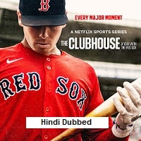 The Clubhouse: A Year with the Red Sox (2025) Hindi Dubbed Season 1 Complete Watch Online HD Print Free Download